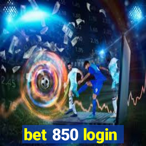 bet 850 login